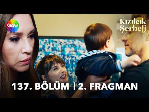 Kızılcık Şerbeti 137. Bölüm 2. Fragmanı                                                                                                                                                                                                                   