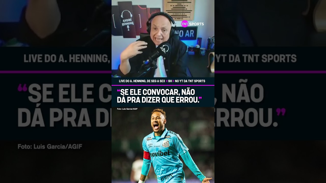 ANDRÉ HENNING: "NÃO VAI SER NENHUMA MALUQUICE CONVOCAR O NEYMAR"! 🗣️🟢🟡 #shorts