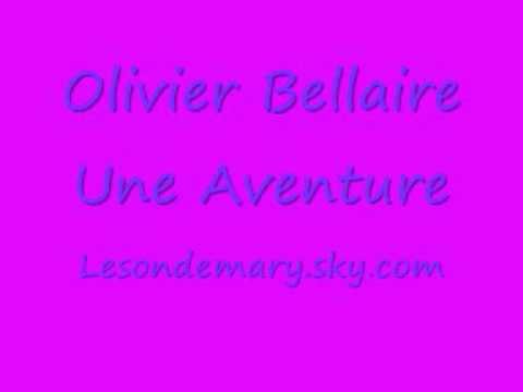 Olivier Bellaire - Une Aventure