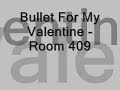 Bullet For My Valentine - Room 409