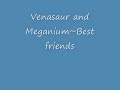 Venasaur and Meganium~Best friends