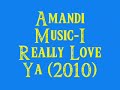 Amandi Music-I Really Love Ya (2010)