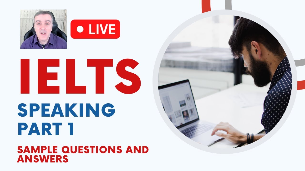 The IELTS Speaking Test Part 1