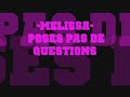 melissa- poses pas de questions