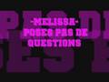 clip video Melissa M Pose Pas de Question - Fefe