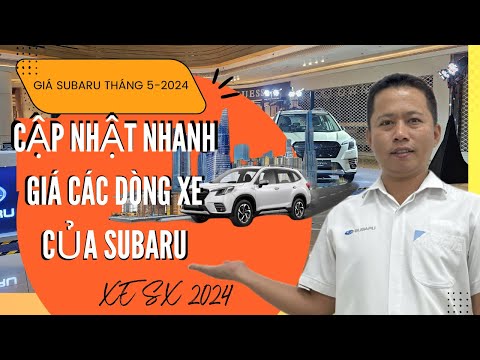 Báo giá nhanh các dòng xe Subaru tháng 5 /2024 |0933 460 777|