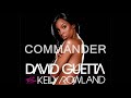 commander (feat. david guetta) kelly rowland commander (feat david guetta) i do not own this video. i feel like the dj is my bodyguard you see the way he keeps me safe with the treble and that bass i feel free enough to party hard this dress won't go to waste feel like i own the place vip to to be the boss you see the way these people stare watching how i fling my hair i'm a dancefloor lover baby there's no other who do it like i do it yeah from here on out i'll be your commander no fear no doubt i'll provide the answer right now i command you to dance i'll be your commander right now i command you to dance i'll be your commander right now i command you to... i- i'll be your commander i'll provide the asnwer ain't no reason to celebrate but you know we gon' hav a ball champagne spillin' from the wall and i'll be partying til hella late but i ain't worried not at all i just give my driver a call (yeah) tell him pick me up at 8am no we ain't stopping right here we'll take the party to the crib let's go all night baby you won't find no lady who does it like i does it yeah it's jam packed so dj where you at? i know you got my back so make that bass attack let's make these people move you know i need some room, to do what i do, i'm 'bout to act a fool turn the lights on i-i'll be your commander i'll provide the answer