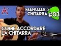 MANUALE DI CHITARRA lezione 3 - come accordare la chitarra