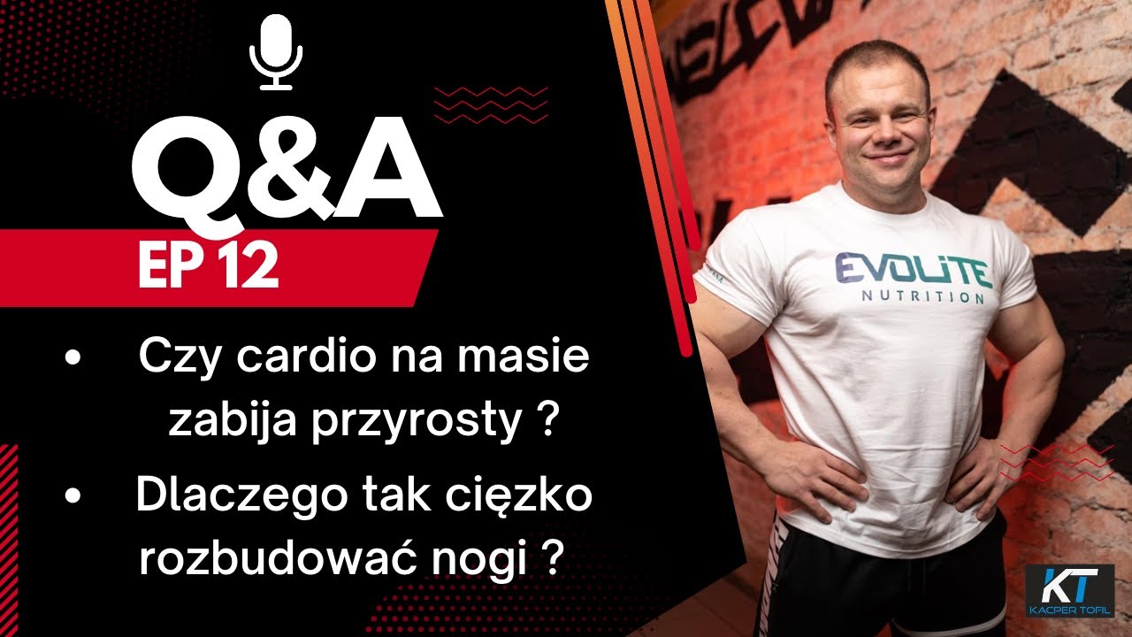 Czy cardio na masie zabija przyrosty ?  -  Q&A Ep 12