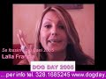 Lalla Francia DOG DAY 2005 Se fossimo pi� Cani