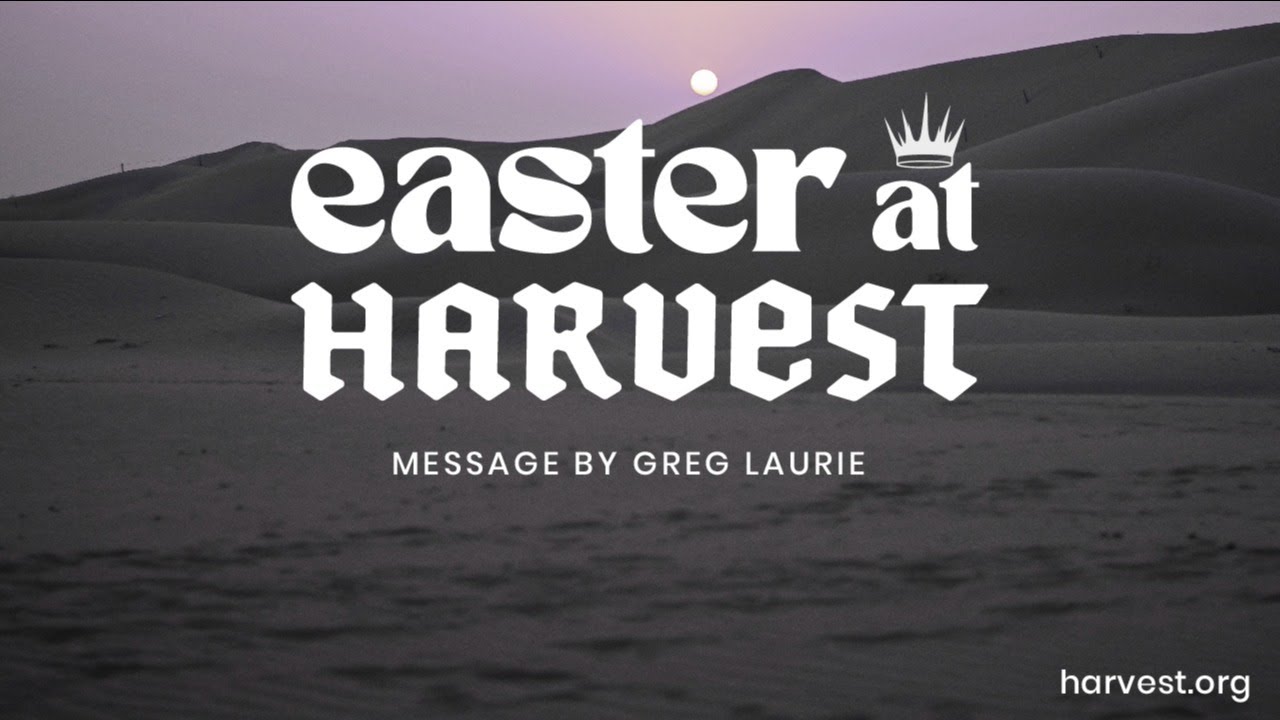 Harvest Church Easter Sunday Live Service 17 April 2022 | Greg Laurie
