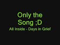 All Inside - Days in Grief