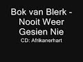 Bok van Blerk - Nooit Weer Gesien Nie