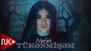 Nefes - Tukenmisem (Yeni 2023)