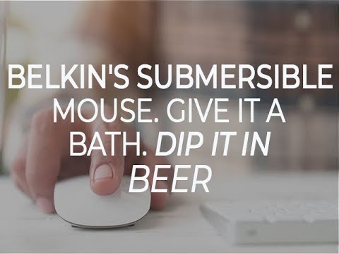 Belkin's submersible mouse. Give it ...