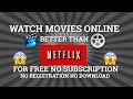 HOW TO WATCH MOVIES AND TV SHOWS ONLINE FOR FREE (NO DOWNLOAD/NO REGISTRATION) HOW TO WATCH MOVIES AND TV SHOWS ONLINE FOR FREE (NO DOWNLOAD/NO REGISTRATION)