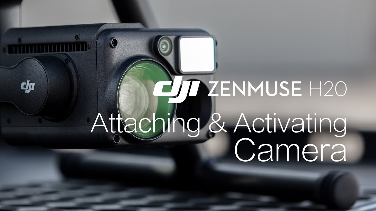 Zenmuse H20 | Attaching & Activating Camera
