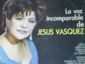 videos de JESUS VASQUEZ DEJALA QUE SE VAYA
