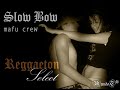 Slow Bow - Mafu Crew