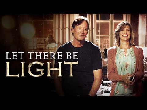 Let There Be Light (2017) | Full Drama Movie | Kevin Sorbo | Sam Sorbo