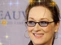 meryl streep tribute 
kate perry- hot n cold