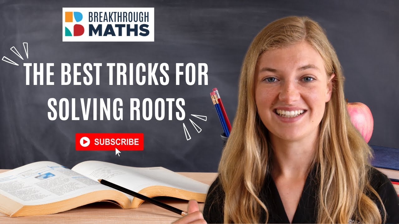 The best tricks for solving roots