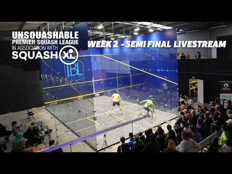 Week 2 - Semi Final Livestream - UNSQUASHABLE Premier Squash League - SQUASHXL