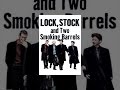 Lock, Stock and Two Smoking Barrels