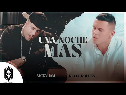 Una Noche Más ft. Nicky Jam Kevin Roldan