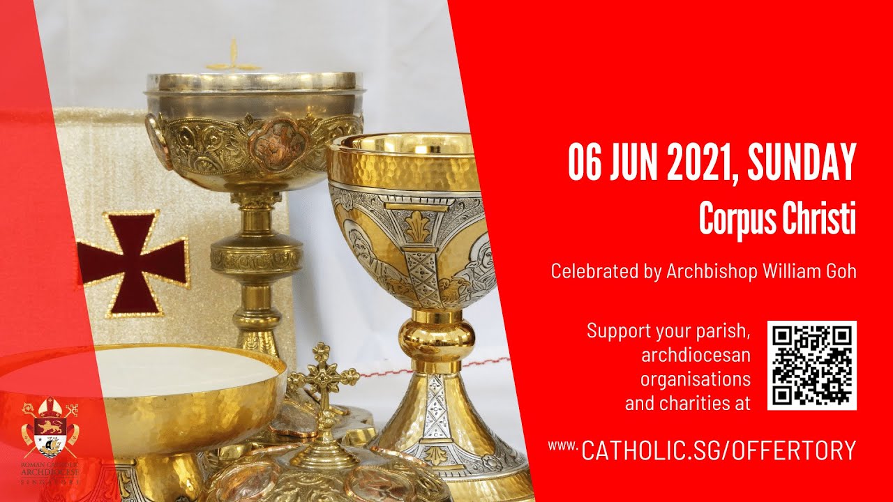 Catholic Sunday Mass 6 June 2021 Singapore Today Live Online - Corpus Christi 2021