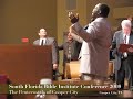 South Florida Bible Institute Conference 2008 Part 3 South Florida Bible Institute Conference 2008 Part 3