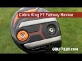 Golfalot Cobra King F7 Fairway Review