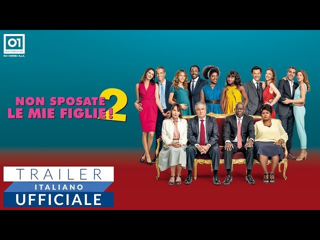 Anteprima Immagine Trailer Non sposate le mie figlie 2, trailer ufficiale italiano