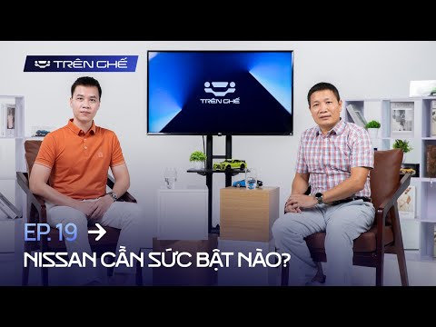 [Trên Ghế 19] 4 năm đổi chủ của Nissan Việt Nam: ‘Ít mẫu, giá cao nên bán chậm dù xe ngon’