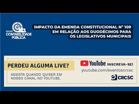 Radar Contabilidade Pública “Impacto da Emenda Constitucional nº 109 em Relação aos Duodécimos para os Legislativos Municipais”