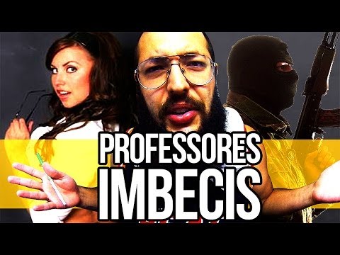 PROFESSORES IMBECIS