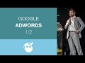 Conférence - Formation Google Adwords [1/2] Par Guillaume Eouzan