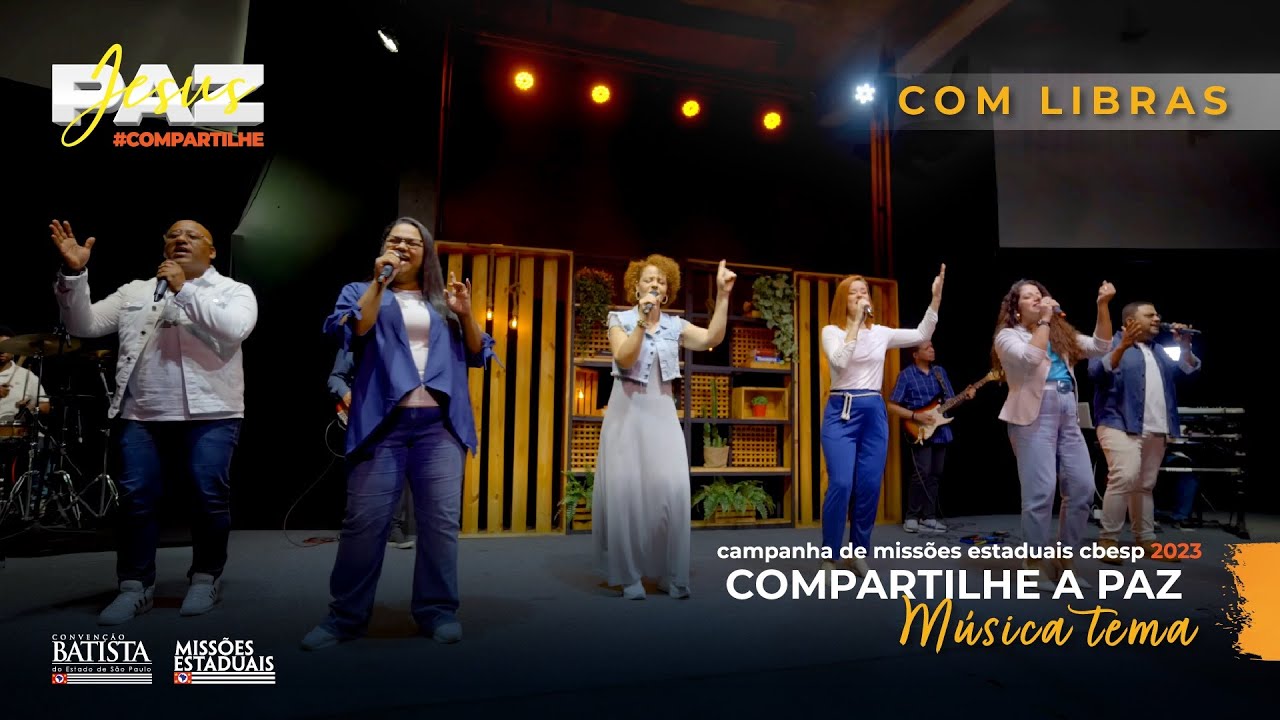 Compartilhe a Paz - HINO LIBRAS MISSÕES 2023 | CBESP | Convenção Batista do Estado de São Paulo