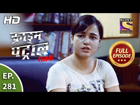 Crime Patrol Satark Season 2 - Ep 281 - Full Episode - 27th November, 2020