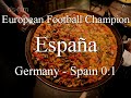 Germany vs Spain (Deutschlad - Spanien, Alemania - Espa�a)
