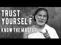 Trust your Self and you will Know who the True Enlightened Master is