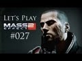 #27 Let's Play Mass Effect 2 [HD|DE|Böse] - Captain Seelsorger
