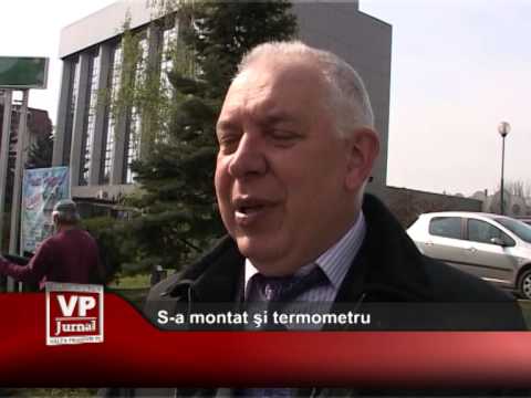 S-a montat şi termometru