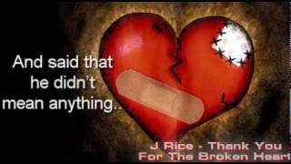 J Rice - Thank You For The Broken Heart (Lyric Vid