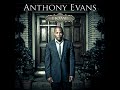 Anthony Evans – How He Loves