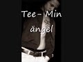 Tee min ängel Tee min ängel
