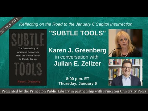 Author: Karen J. Greenberg with Julian E. Zelizer -Reflecting on the Road to the Jan. 6 Insurrection