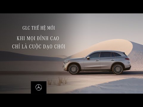 All-New GLC | Dạo chơi trên đỉnh cao với thế hệ GLC mới