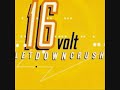 16 Volt - Shameface #09