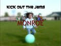 Kick out the Jams Monroe .wmv